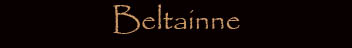 Click to go to the Beltainne page